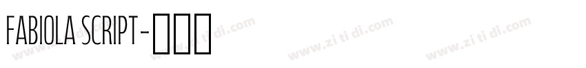 Fabiola Script字体转换